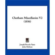 Chetham Miscellanies V2 by Yates, Joseph Brooks; Robson, John; Raines, F. R., 9781120174987