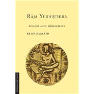 Raja Yudhisthira by McGrath, Kevin, 9781501704987