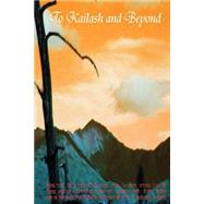 To Kailash and Beyond by Verwey, Eric Jan, 9781507744987
