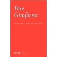 Pere Gimferrer by Gimferrer, Pere; West, Adrian Nathan, 9781681374987