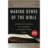 Making Sense of the Bible by Hamilton, Adam, 9780062234988