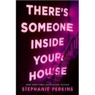 There's Someone Inside Your House by Perkins, Stephanie, 9780142424988