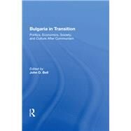 Bulgaria in Transition by Bell, John D., 9780367014988