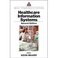 Healthcare Information Systems, Second Edition by Beaver; Kevin, 9780849314988