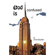God Is Confused by Mcquillan, Chris, 9781502544988