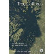 Tree Cultures The Place of Trees and Trees in Their Place by Cloke, Paul; Jones, Owain, 9781859734988
