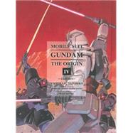 Mobile Suit Gundam: THE ORIGIN, Volume 4 by YASUHIKO, YOSHIKAZUYATATE, HAJIME, 9781935654988