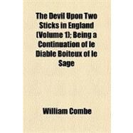 The Devil upon Two Sticks in England by Combe, William; Sage, Alain Rene Le, 9780217754989