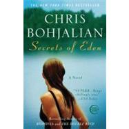 Secrets of Eden A Novel by BOHJALIAN, CHRIS, 9780307394989