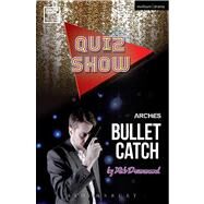 Quiz Show and Bullet Catch by Drummond, Rob, 9781472534989