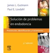 Solucin de problemas en endodoncia by James L. Gutmann; Paul E. Lovdahl, 9788481744989