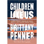 Children Like Us by Brittany Penner, 9798895654989