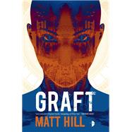Graft by Hill, Matt, 9780857664990