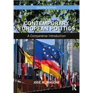 Contemporary European Politics: A Comparative Introduction by Magone; JosT M., 9781138894990