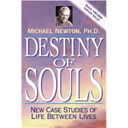 Destiny of Souls by Newton, Michael Duff, 9781567184990