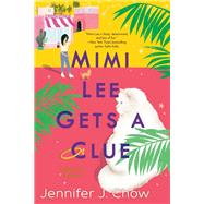 Mimi Lee Gets a Clue by Chow, Jennifer J., 9781984804990
