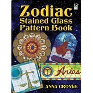 Zodiac Stained Glass Pattern Book by Croyle, Anna, 9780486474991