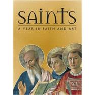 Saints A Year in Faith and Art by Giorgi, Rosa, 9780810954991