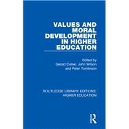 Values and Moral Development in Higher Education by Collier; Gerald, 9781138334991