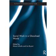 Social Work in a Glocalised World by Livholts; Mona, 9781138644991