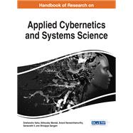Handbook of Research on Applied Cybernetics and Systems Science by Snehanshu Saha; Abhyuday Mandal; Anand Narasimhamurthy; Sarasvathi V; Shivappa Sangam, 9781522524991