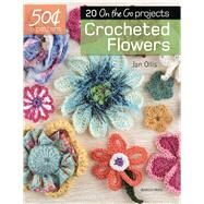 50 Cents a Pattern: Crocheted Flowers 20 On the Go projects by Ollis, Jan, 9781782214991