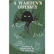 A Warden's Odyssey by Ostertag, Cal, 9798350934991