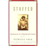 Stuffed Adventures of a Restaurant Family by VOLK, PATRICIA, 9780375724992