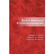 Basic Organic Stereochemistry by Eliel, Ernest L.; Wilen, Samuel H.; Doyle, Michael P., 9780471374992