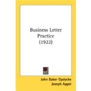 Business Letter Practice by Opdycke, John Baker; Appel, Joseph; Babson, Roger W., 9780548904992