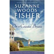 On a Coastal Breeze by Fisher, Suzanne Woods, 9780800734992