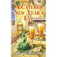 A Catered New Years Eve by Crawford, Isis, 9781496714992