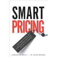 Smart Pricing  How Google, Priceline, and Leading Businesses Use Pricing Innovation for Profitabilit by Raju, Jagmohan; Zhang, Z., 9780134384993