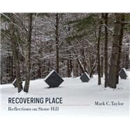 Recovering Place by Taylor, Mark C., 9780231164993