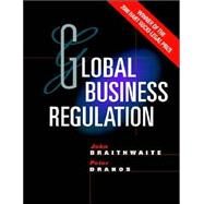 Global Business Regulation by John Braithwaite , Peter Drahos, 9780521784993