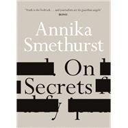 On Secrets by Smethurst, Annika, 9780733644993