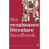 The Renaissance Literature Handbook by Bruce, Susan; Steinberger, Rebecca, 9780826494993