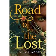 Road of the Lost by Azad, Nafiza, 9781534484993