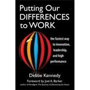 Putting Our Differences to Work by Kennedy, Debbe, 9781576754993