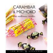 Carambar & Michoko - les meilleures recettes by Aline Caron; Sarah Schmidt, 9782035874993