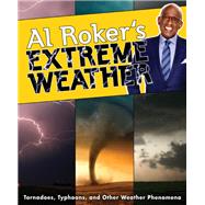 Al Roker's Extreme Weather by Roker, Al, 9780062484994