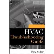 HVAC Troubleshooting Guide by Miller, Rex, 9780071604994