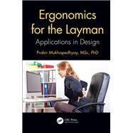 Ergonomics for the Layman by Mukhopadhyay, Prabir, 9780367334994