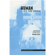 Human, All Too Human by Fuss,Diana;Fuss,Diana, 9780415914994