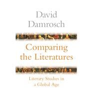 Comparing the Literatures by Damrosch, David, 9780691134994