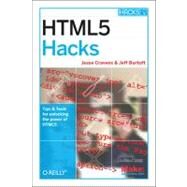 Html5 Hacks by Cravens, Jesse; Burtoft, Jeff, 9781449334994