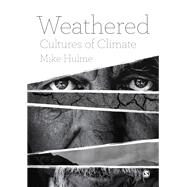 Weathered by Hulme, Mike, 9781473924994