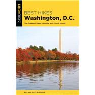 Best Hikes Washington, D.c. by Burnham, Bill; Burnham, Mary, 9781493034994