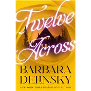 Twelve Across by Delinsky, Barbara, 9781504084994