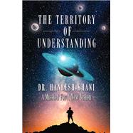 The Territory of Understanding by Dr. Haneesh Khani, 9789948734994